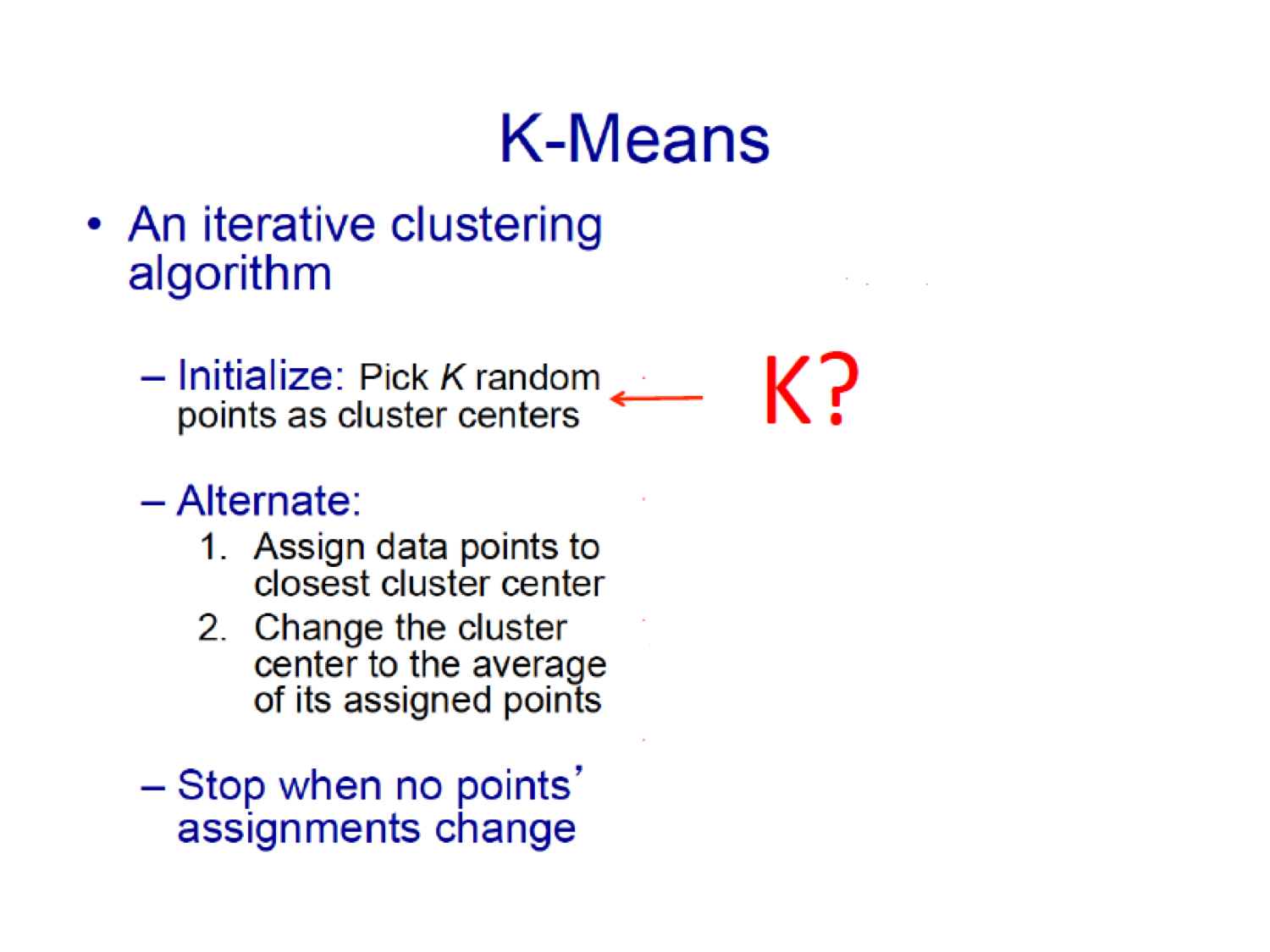 Choosing K?